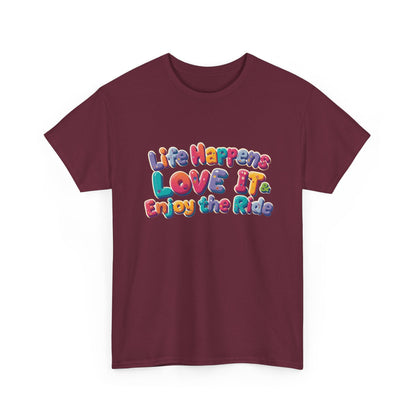 Life Happens Love It Enjoy the Ride Tee