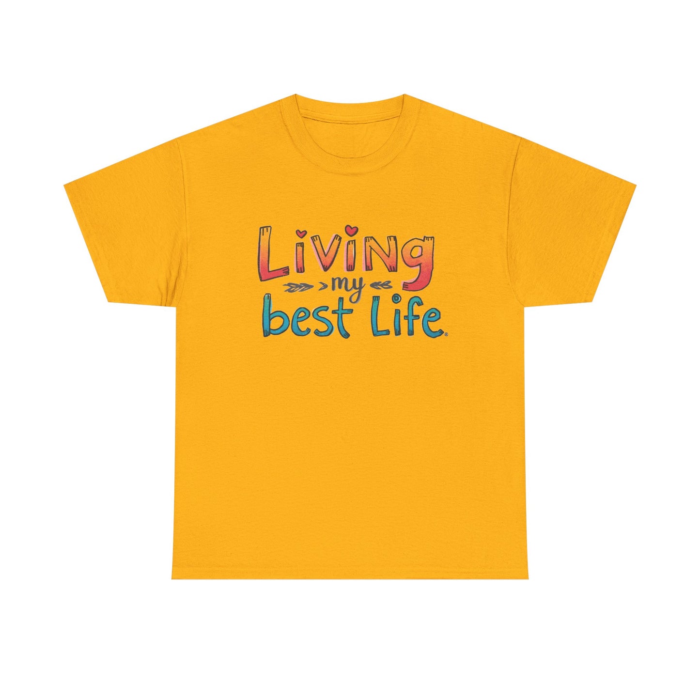 Living My Best Life Tee — Positive Graphic T‑Shirt