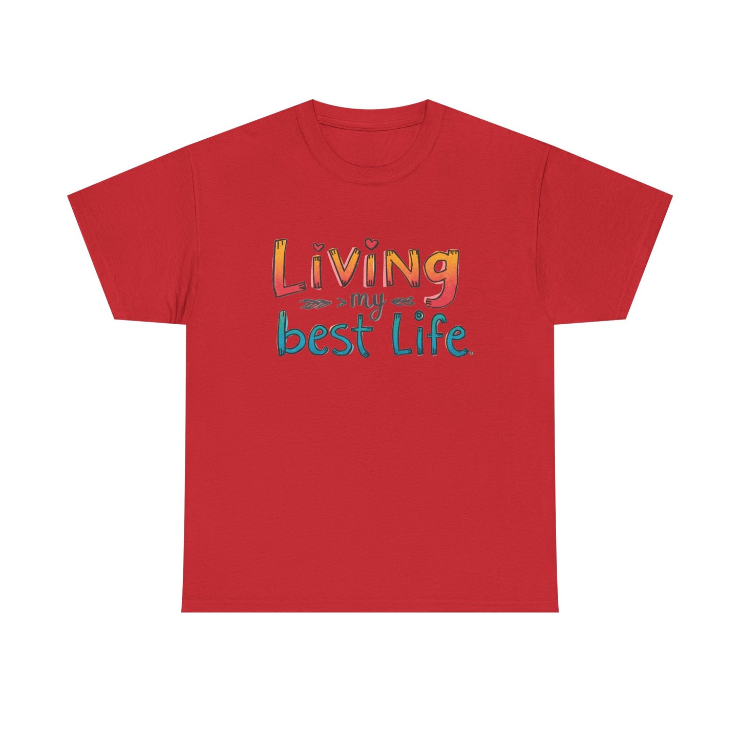 Living My Best Life Tee — Positive Graphic T‑Shirt