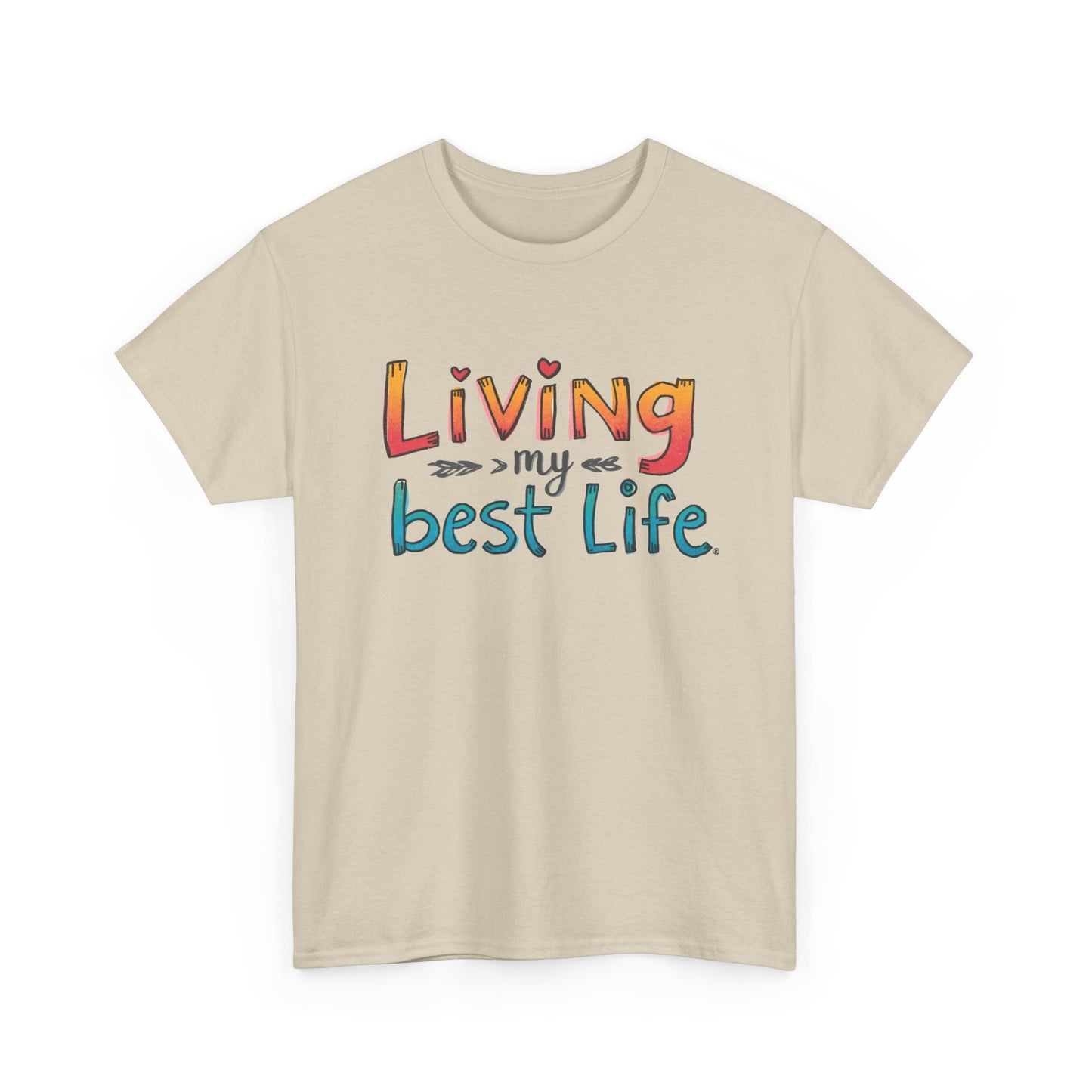 Living My Best Life Tee — Positive Graphic T‑Shirt