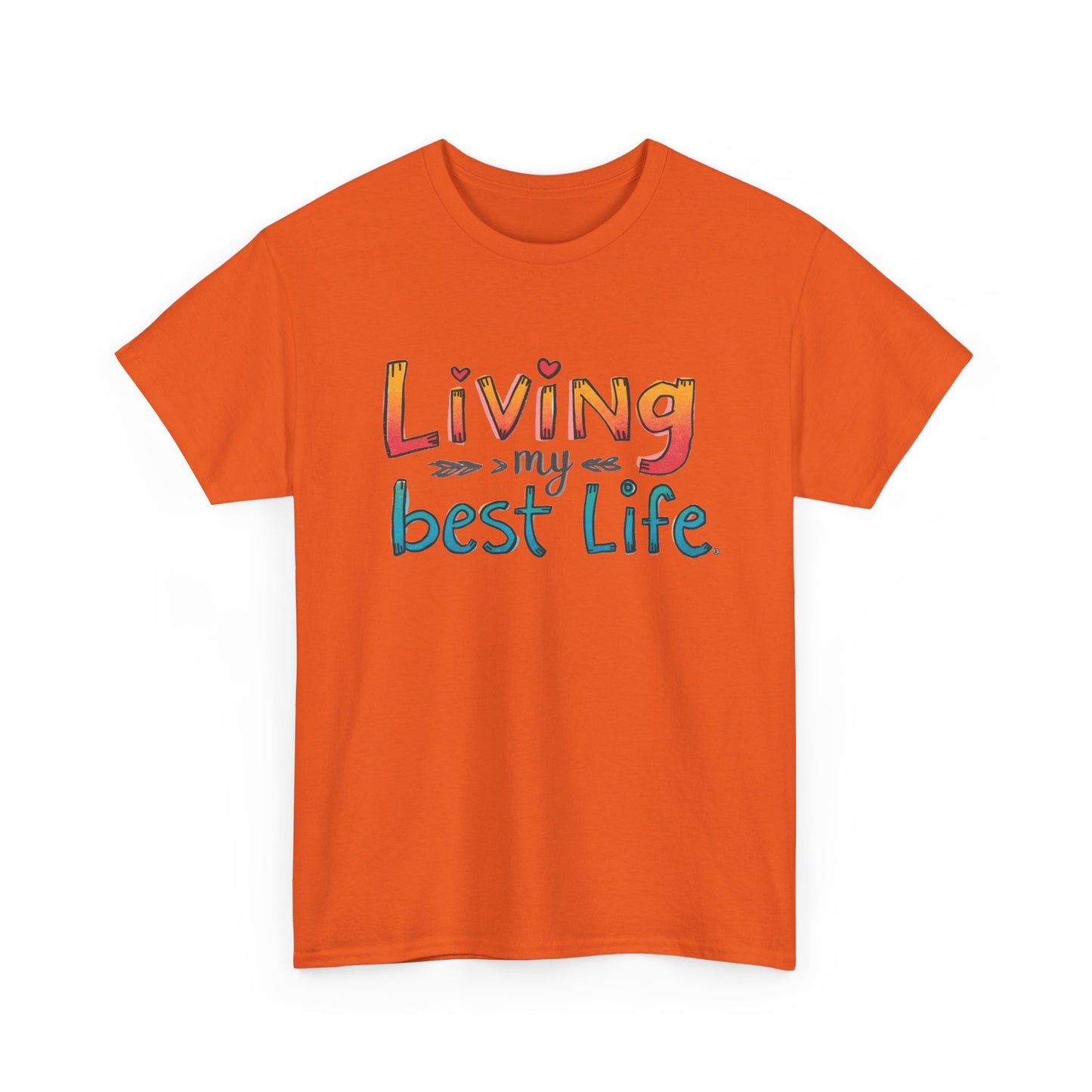 Living My Best Life Tee — Positive Graphic T‑Shirt