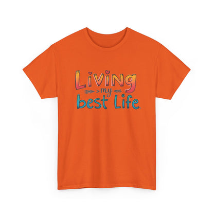 Living My Best Life Tee — Positive Graphic T‑Shirt