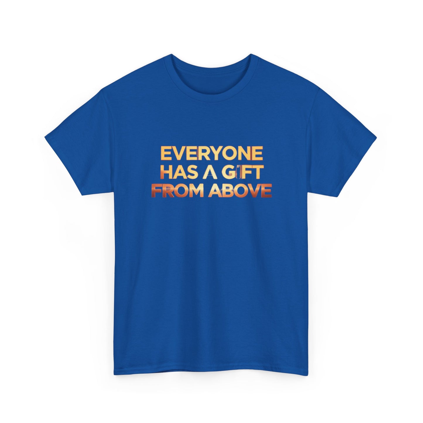 Inspirational Tee — "Everyone Has a Gift From Above" Christian Graphic Shirt