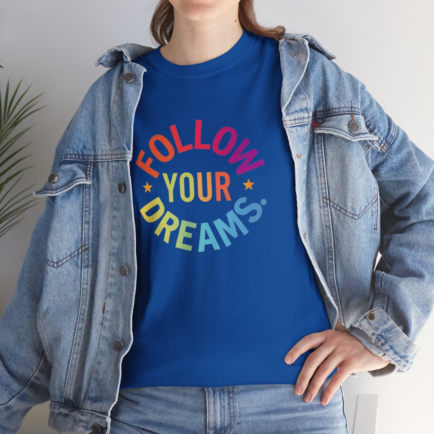 Follow Your Dreams T-Shirt — Rainbow Positive Graphic Tee