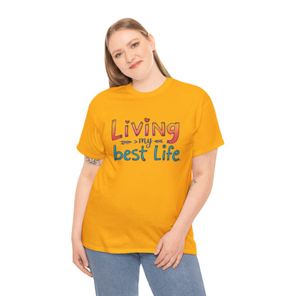 Living My Best Life Tee — Positive Graphic T‑Shirt