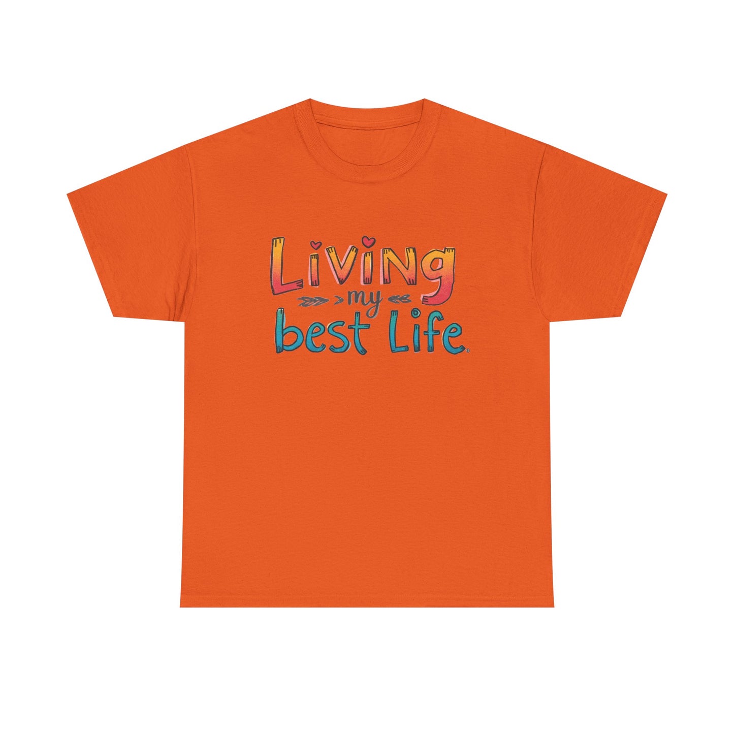 Living My Best Life Tee — Positive Graphic T‑Shirt