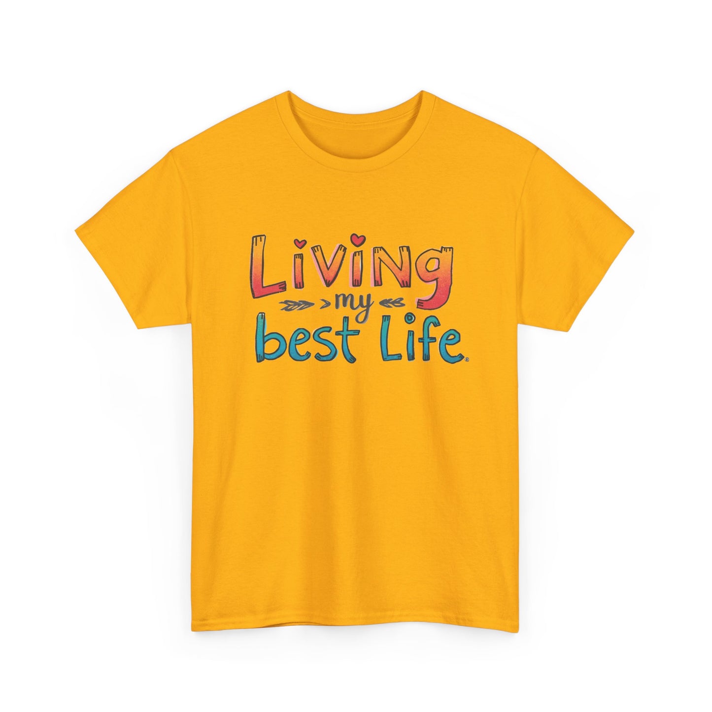 Living My Best Life Tee — Positive Graphic T‑Shirt