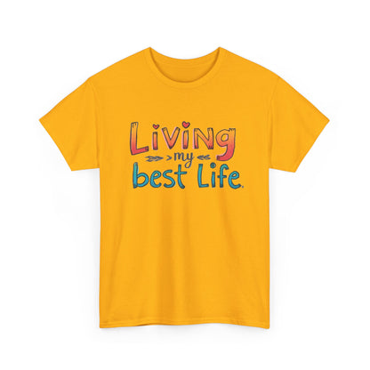 Living My Best Life Tee — Positive Graphic T‑Shirt