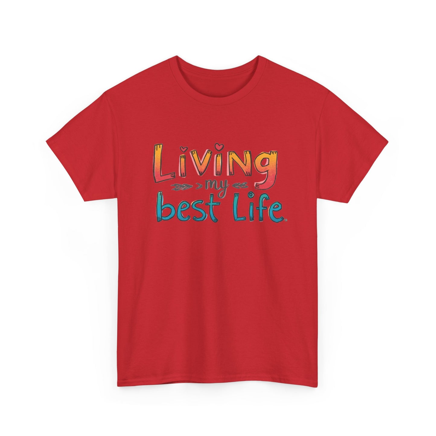 Living My Best Life Tee — Positive Graphic T‑Shirt
