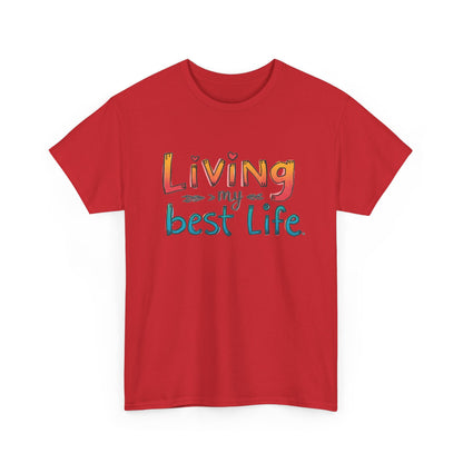 Living My Best Life Tee — Positive Graphic T‑Shirt